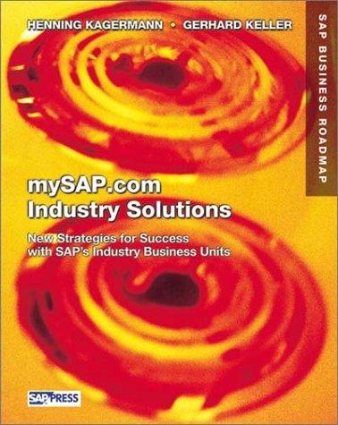 mySAP.com Industry Solutions: New Strategies for Success with SAP's Industry Business Units (SAP Press Business Roadmap)