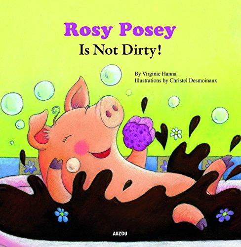 Rosy Posey Is Not Dirty (My Little Picture Book)