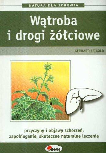 Wątroba i drogi żółciowe (NATURA DLA ZDROWIA)