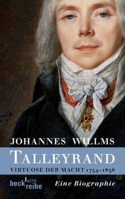 Talleyrand: Virtuose der Macht 1754-1838