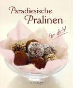 Paradiesische Pralinen für Dich!