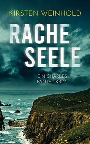 Racheseele: Ein Charles Pantel Krimi