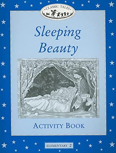 Classic Tales Elementary 2. Sleeping Beauty: Activity Book (Classic Tales First Edition)