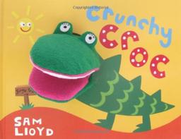 Crunchy Croc: Puppet Book (sam lloyd Series)