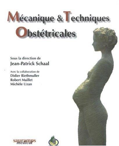 Mécanique & techniques obstétricales