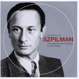 Wladyslaw Szpilman. The Original Recordings of the Pianist.