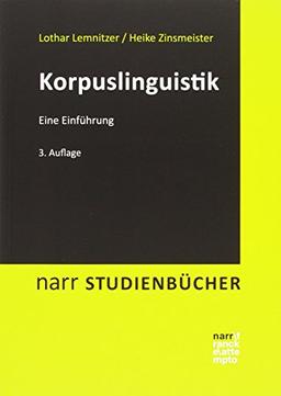 Korpuslinguistik: Eine Einführung (Narr Studienbücher)