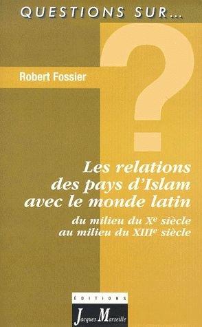 Relations entre pays d'Islam et monde latin : du milieu du Xe siècle au milieu du XIIIe siècle