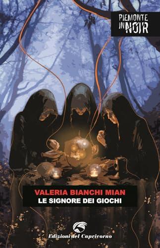 Le signore dei giochi (Piemonte in noir)