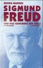 Sigmund Freud und das Geheimnis der Seele. Die Biographie