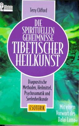 Die spirituellen Geheimnisse tibetischer Heilkunst