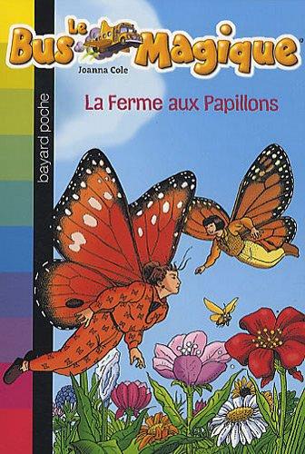 Le bus magique. Vol. 19. La ferme aux papillons