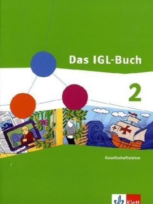 Das IGL-Buch 2. Neubearbeitung. Schülerbuch 7./8. Schuljahr. Ausgabe für Nordrhein-Westfalen: Gesellschaftslehre Gesamtschule: BD 2