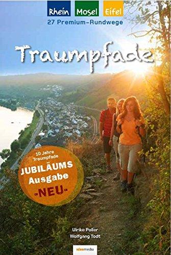 Traumpfade - Jubiläumsausgabe: 27 Premium-Rundwege am Rhein, an der Mosel und in der Eifel