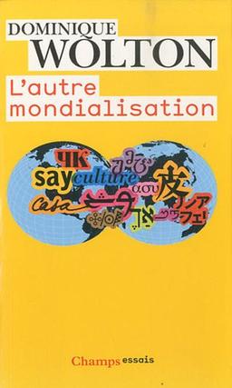 L'autre mondialisation : avec bibliographie et index thématique