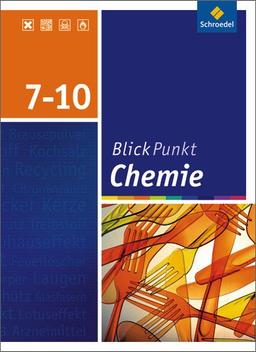 Blickpunkt Chemie - Ausgabe 2008 für Realschulen in Niedersachsen: Schülerband 7-10: Ausgabe 2007