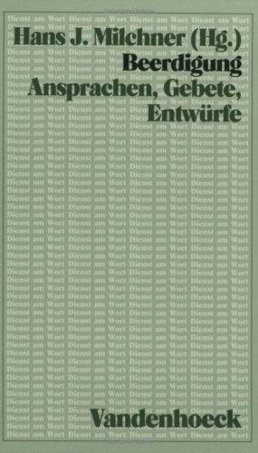 Beerdigung. Ansprachen, Gebete, Entwürfe (Dienst am Wort)