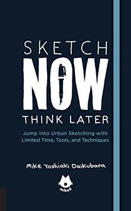 Sketch Now, Think Later: Jump into Urban Sketching with Limited Time, Tools, and Techniques