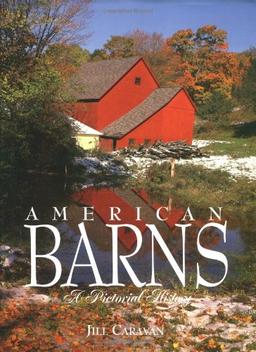 American Barns: A Pictorial History