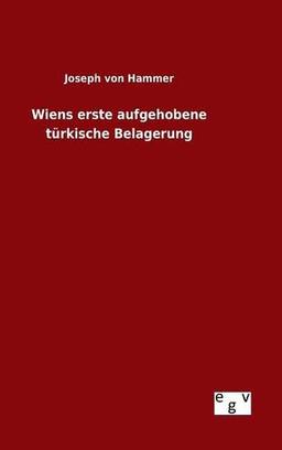 Wiens erste aufgehobene türkische Belagerung