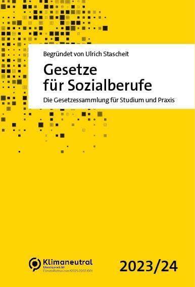 Gesetze für Sozialberufe: Die Gesetzessammlung für Studium und Praxis 2023/2024 - Rechtsstand: 7. August 2023 (BGBl. I Nr. 207)