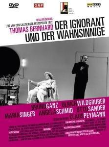 Thomas Bernhard - Der Ignorant und der Wahn...