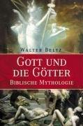 Gott und die Götter. Biblische Mythologie