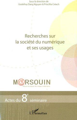 Recherches sur la société du numérique et ses usages : actes du 8e séminaire Marsouin, Dinan, 20-21 mai 2010