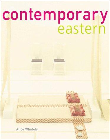 Contemporary Eastern: Interiors from the Orient