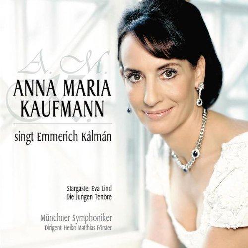 Anna Maria Kaufmann Singt Emmerich Kalman