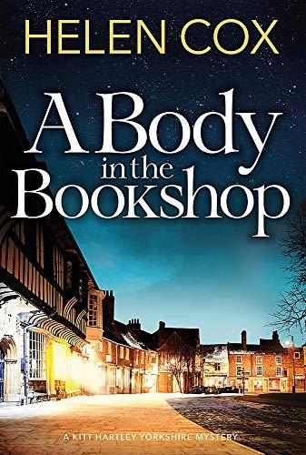 A Body in the Bookshop: Kitt Hartley Yorkshire Mysteries 2 (The Kitt Hartley Yorkshire Mysteries, Band 2)