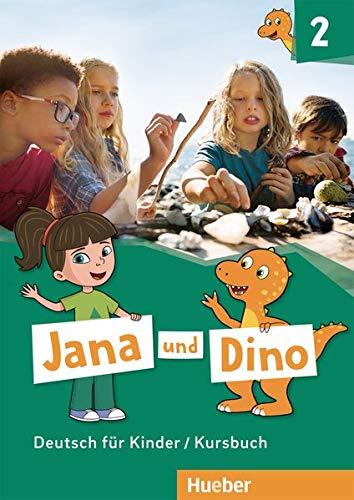 Jana und Dino 2: Deutsch für Kinder.Deutsch als Fremdsprache / Kursbuch