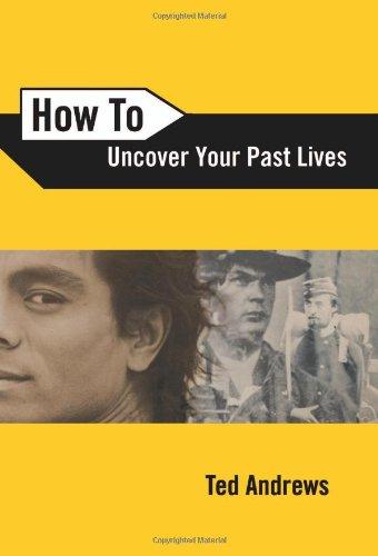 How to Uncover Your Past Lives (Llewellyn's How to)