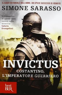 Invictus. Costantino, l'imperatore guerriero (BUR Best BUR)