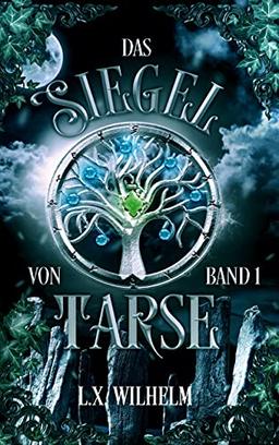 Das Siegel von Tarse (Die Tarse-Saga, Band 1)