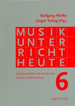 Musikunterricht heute 6