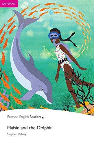 Maisie and the Dolphin - Leichte Englisch-Lektüre (A1) (Pearson Readers - Easystart)