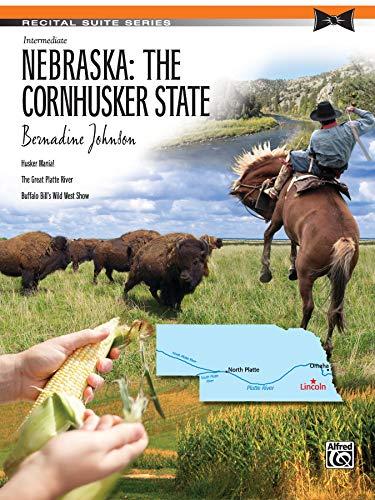 Nebraska: The Cornhusker State (Recital Suite)