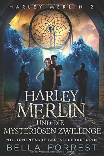 Harley Merlin 2: Harley Merlin und die mysteriösen Zwillinge (Harley Merlin Serie, Band 2)