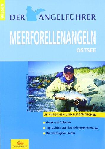 Der Angelführer Meerforellenangeln. Ostsee (Spinnfischen und Fliegenfischen)