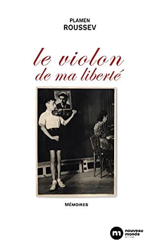 Le violon de ma liberté : mémoires