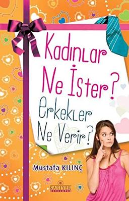 Kadinlar Ne Ister Erkekler Ne Verir