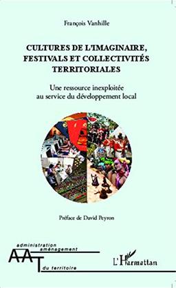 Cultures de l'imaginaire, festivals et collectivités territoriales : une ressource inexploitée au service du développement local