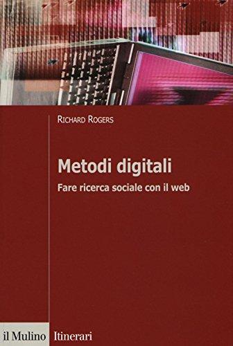 Metodi digitali. Fare ricerca sociale con il web (Itinerari. Sociologia)