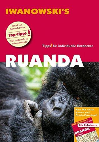 Ruanda - Reiseführer von Iwanowski: Individualreiseführer mit Extra-Reisekarte und Karten-Download