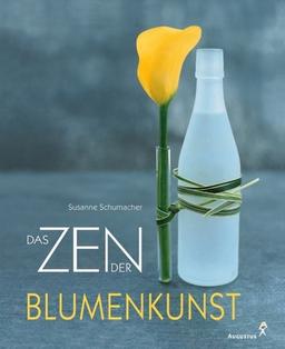 Das Zen der Blumenkunst