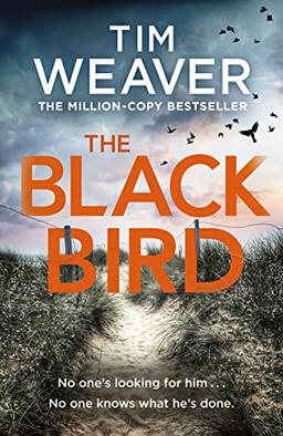 The Blackbird: The heart-pounding Sunday Times bestseller from the author of Richard & Judy pick No One Home (David Raker Missing Persons, 11)