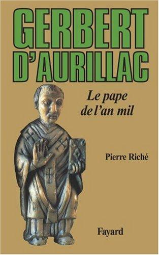 Gerbert d'Aurillac, le pape de l'an mil