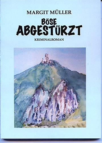 "Böse Abgestürzt": Kriminalroman ("Ein Häuschen auf der Hütte")