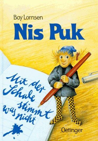 Nis Puk. Mit der Schule stimmt was nicht. ( Ab 6 J.)